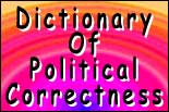 Dictionary of Political Correctness