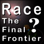 Race - The Final Frontier