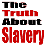 Truth About Slavery